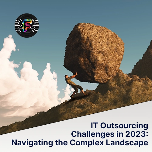 IT Outsourcing Challenges in 2023