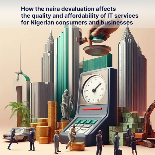 Naira Devaluation's Impact on IT Services in Nigeria